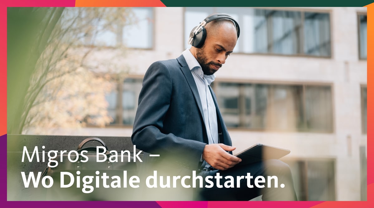 Migros Bank – Wo Digitale durchstarten.
