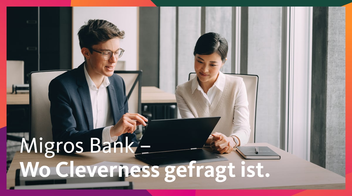 Migros Bank – Wo Cleverness gefragt ist.