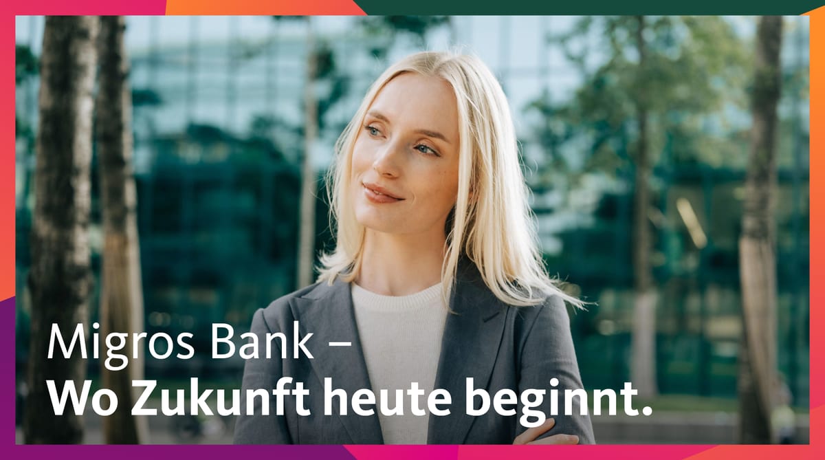 Migros Bank – Wo Zukunft heute beginnt.
